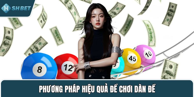 Phương pháp hiệu quả để chơi dàn đề
